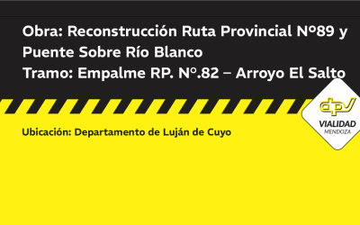 Obra: Reconstrucción Ruta Provincial Nº89 y Puente Sobre Río BlancoTramo: Empalme RP. N°.82 – Arroyo El Salto