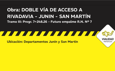 Obra: Doble Vía de Acceso a Rivadavia Junín y San Martín Tramo III Progresiva 7 248.26 Futuro Empalme R.N. Nro7