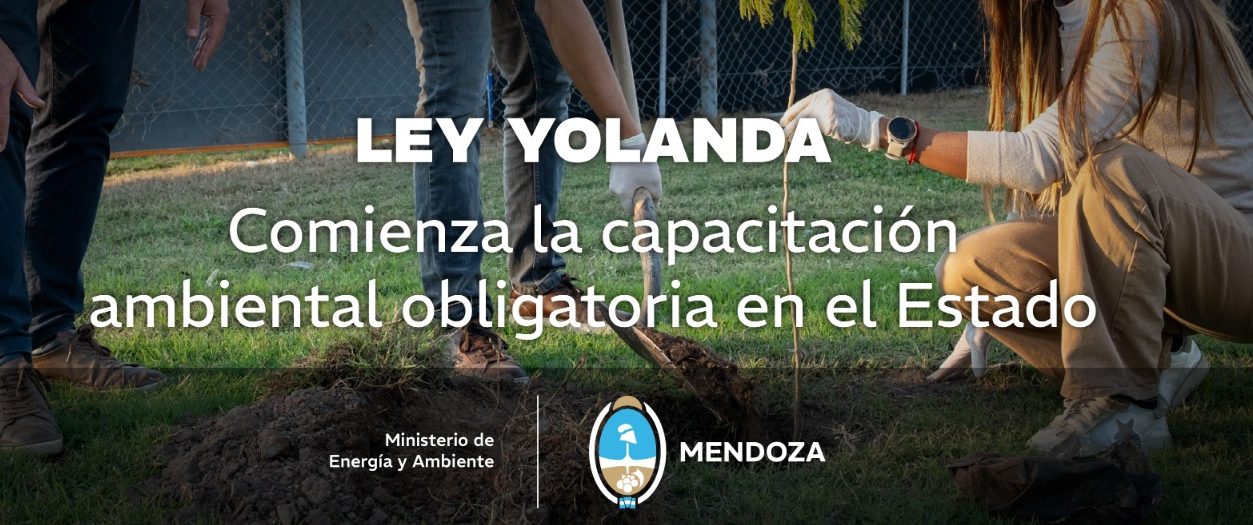 Mendoza comenzará a impartir capacitación ambiental obligatoria en el Estado en el marco de la Ley Yolanda